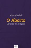 O Aborto - Causas e Soluções