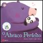 O Abraço Perfeito - Preview