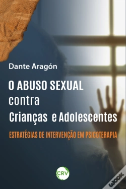 Capa do artigo O Abuso Sexual Contra Crianças E Adolescentes