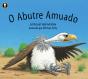 O Abutre Amuado - Preview
