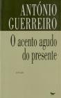 O Acento Agudo do Presente - Preview