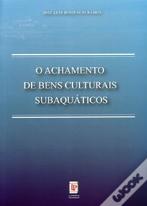 O Achamento de Bens Culturais Subaquáticos