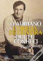 O Adriano Correia de Oliveira Que Eu Conheci