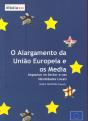 O Alargamento da União Europeia e os Media - Preview