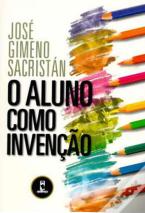 O Aluno Como Invenção