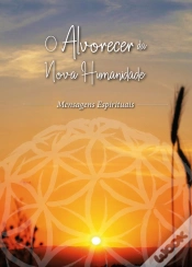 Capa do artigo O Alvorecer Da Nova Humanidade