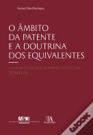 O Âmbito da Patente e a Doutrina dos Equivalentes