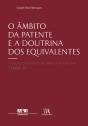 O Âmbito da Patente e a Doutrina dos Equivalentes - Preview