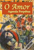 O Amor - Agenda Perpétua