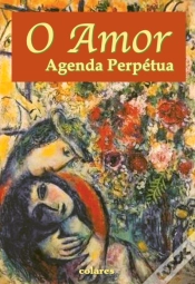 Capa do artigo O Amor - Agenda Perpétua