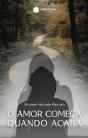 O Amor Começa Quando Acaba - Preview