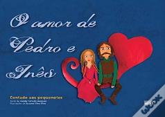 O Amor de Pedro e Inês
