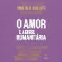 O Amor E A Crise Humanitária - Preview