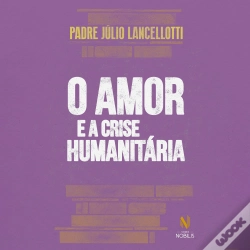 Capa do artigo O Amor E A Crise Humanitária
