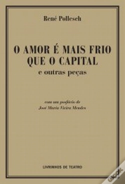 Capa do artigo O Amor é Mais Frio que o Capital e Outras Peças