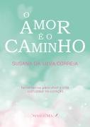 O Amor é o Caminho