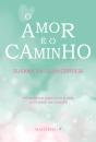 O Amor é o Caminho - Preview