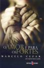 O Amor é Para os Fortes - Preview
