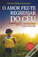 O Amor Fez-te Regressar do Céu