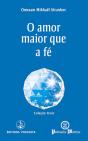 O Amor Maior que a Fé - Preview