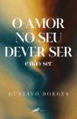 O Amor no seu dever ser e não ser - Preview