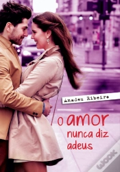 Capa do artigo O Amor Nunca Diz Adeus
