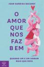 O Amor Que Nos Faz Bem - Preview