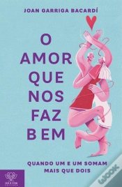 Capa do artigo O Amor Que Nos Faz Bem