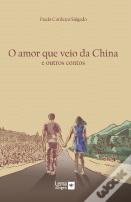 O Amor que Veio da China e Outros Contos