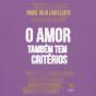 O Amor Também Tem Critérios - Preview