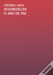 O Ano De 1961: Trecho Do Livro Desobedecer