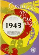 O Ano em que eu nasci - 1943
