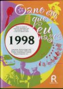 O Ano em Que Nasci - 1998