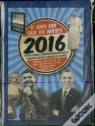 O Ano em Que Nasci - 2016