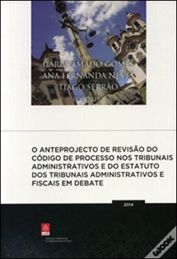 Capa do artigo O Anteprojecto de Revisão do Código de Processo nos Tribunais Administrativos e Fiscais em Debate
