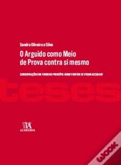 O Arguido como Meio de Prova contra si Mesmo