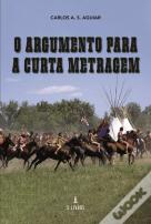 O Argumento para a Curta Metragem