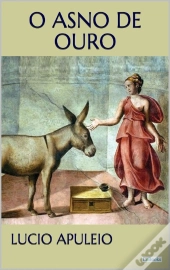 O Asno De Ouro - Apuleio