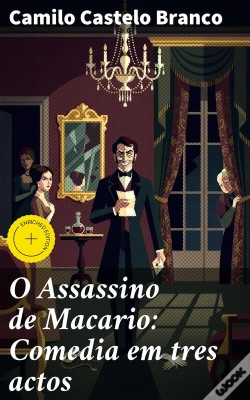 Capa do artigo O Assassino De Macario: Comedia Em Tres Actos