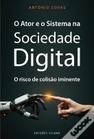 O Ator e o Sistema na Sociedade Digital