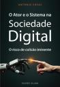 O Ator e o Sistema na Sociedade Digital - Preview