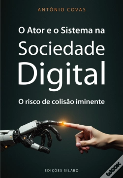 Capa do artigo O Ator e o Sistema na Sociedade Digital