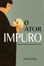 O Ator Impuro - Preview