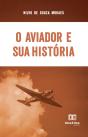 O Aviador E Sua História - Preview