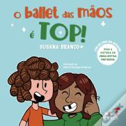 O Ballet das Mãos É Top!
