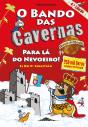 O Bando das Cavernas Heróis do Mundo 2 - Preview