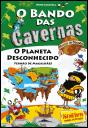 O Bando das Cavernas - Heróis do Mundo N.º 8 - Preview