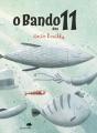 O Bando dos 11 - Preview