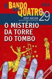Capa do artigo O Bando dos Quatro - O Mistério da Torre do Tombo