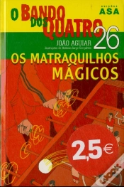 Capa do artigo O Bando dos Quatro - Os Matraquilhos Mágicos